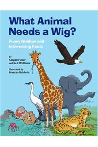 What Animal Needs a Wig?