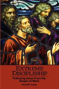 Extreme Discipleship