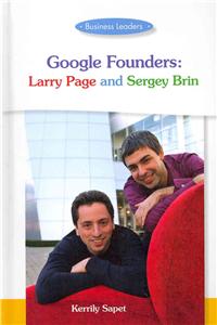 Business Leaders: Google Founders: Larry Page and Sergey Brin