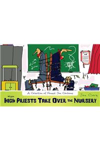 When High Priests Take Over the Nursery