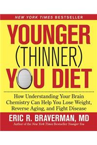 The Younger (Thinner) You Diet