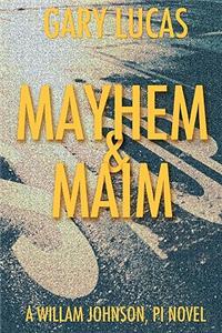 Mayhem & Maim