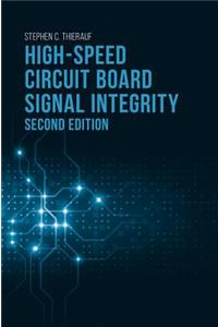 High-Speed Circuit Board Signal Integrity, Second Edition