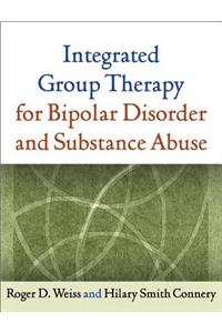 Integrated Group Therapy for Bipolar Disorder and Substance Abuse