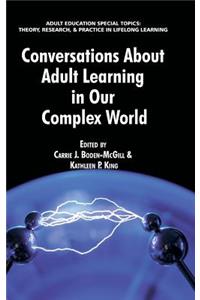 Conversations about Adult Learning in Our Complex World (Hc)