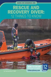 Rescue and Recovery Diver: 12 Things to Know