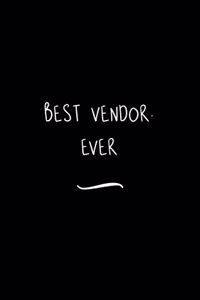 Best Vendor. Ever