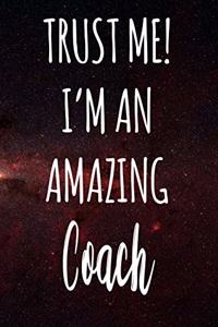Trust Me! I'm An Amazing Coach