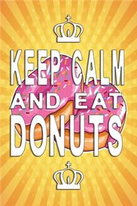 Keep Calm and eat donuts Notebook