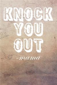 Knock You Out