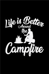 Life is better around the campfire