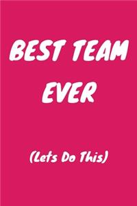 Best Team Ever (Lets Do This)