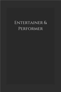 Entertainer & Performer