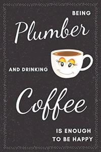 Plumber & Drinking Coffee Notebook