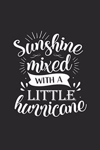 sunshine mixed with a little hurricane