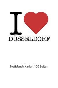 I love Düsseldorf Notizbuch kariert
