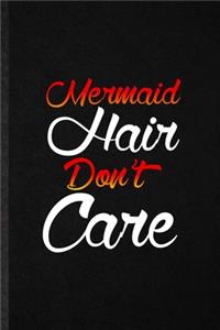 Mermaid Hair Don't Care