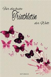 Für die beste Triathletin der Welt - Notizbuch