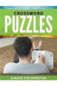 Crossword Puzzles & Mazes For Super Fun