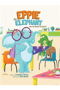 Eppie the Elephant (Who Was Allergic to Peanuts)