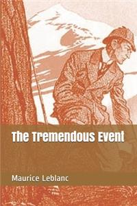 The Tremendous Event