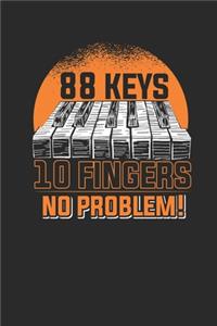 Eighty Eight Keys, Ten Fingers, No Problem