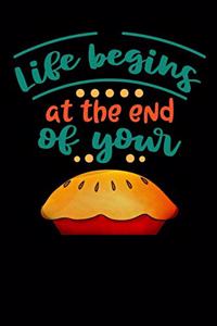 life begins at the end of your