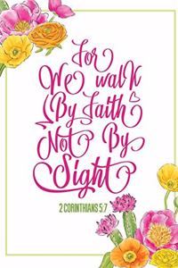 For We Walk By Faith Not By Sight 2 Corinthians 5