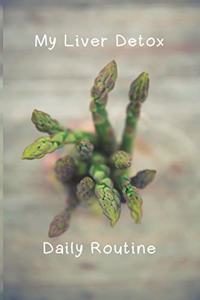 My Liver Detox Daily Routine