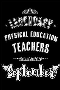 Legendary Physical Education Teachers are born in September