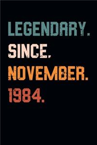 Blank Lined Journal, Notebook, Diary, Planner - Legendary Since November 1984 - 35th Birthday Gift For 35 Years Old Men and Women born in November