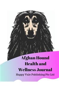 Afghan Hound Health and Wellness Journal