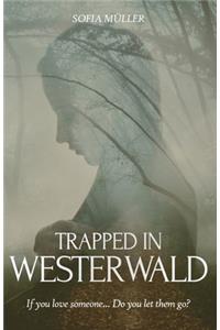 Trapped in Westerwald