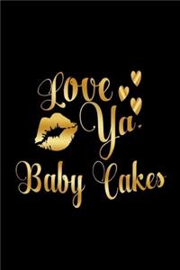 Love Ya, Baby Cakes
