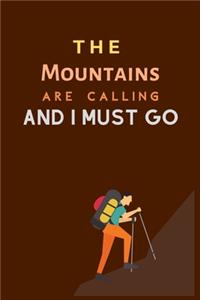 The Mountains Are Calling and I Must Go