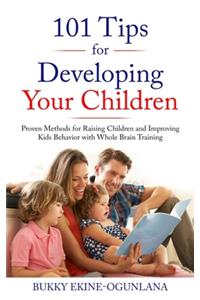 101 Tips for Developing Your Children