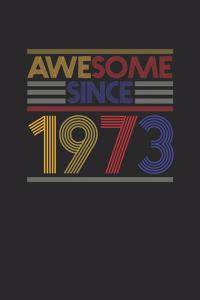 Awesome Since 1973