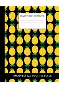 pineapples all over the place Composition Notebook