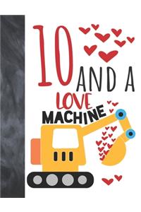 10 And A Love Machine