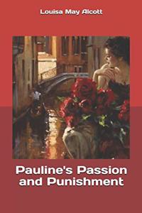 Pauline's Passion and Punishment