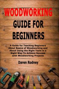 Woodworking Guide for Beginners