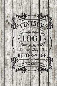 Vintage, Limited Edition, One Of A Kind, 1961, Only Getting Better With Age, Approaching Perfection. Great Birthday Gift Idea