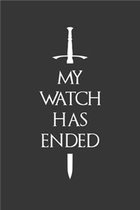 My Watch Has Ended Notebook