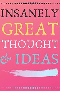 INSANELY GREAT THOUGHTS & IDEAS Pink Color Background