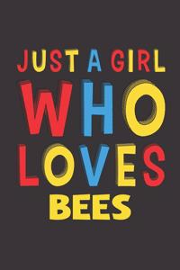 Just A Girl Who Loves Bees