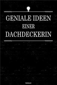 Geniale Ideen einer Dachdeckerin Notizbuch