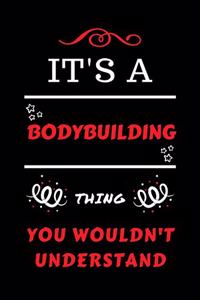 It's A Bodybuilding You Wouldn't Understand