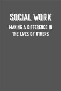 Social work Making a difference in the lives of others