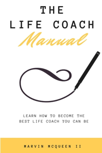 The Life Coach Manual