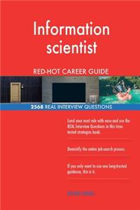Information scientist RED-HOT Career Guide; 2568 REAL Interview Questions